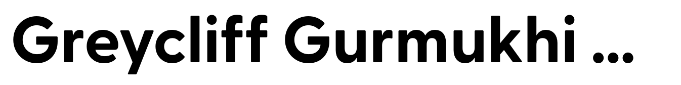 Greycliff Gurmukhi CF Bold